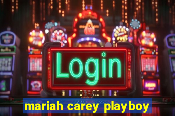 mariah carey playboy